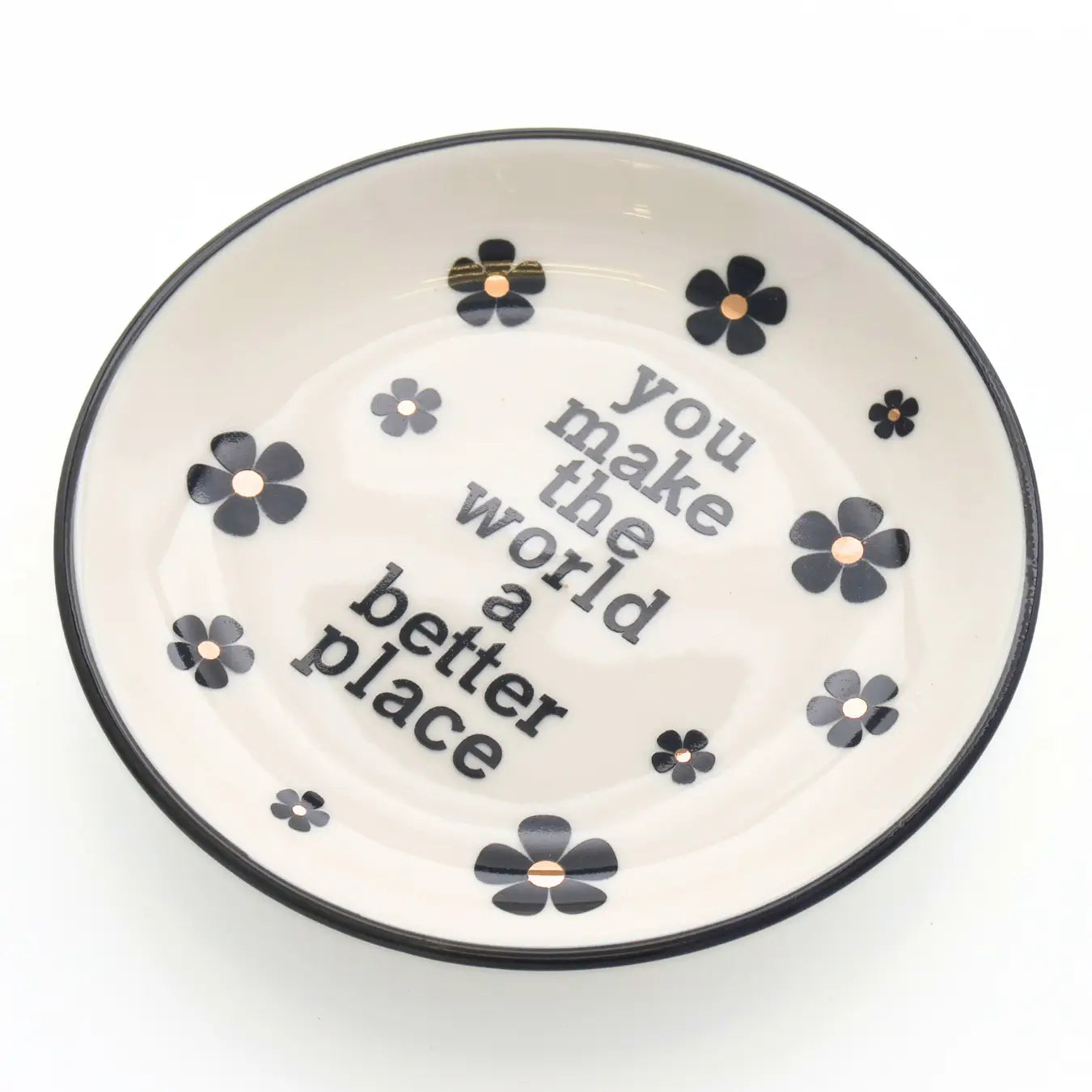 Trinket Tray - You Make The World A Better Place