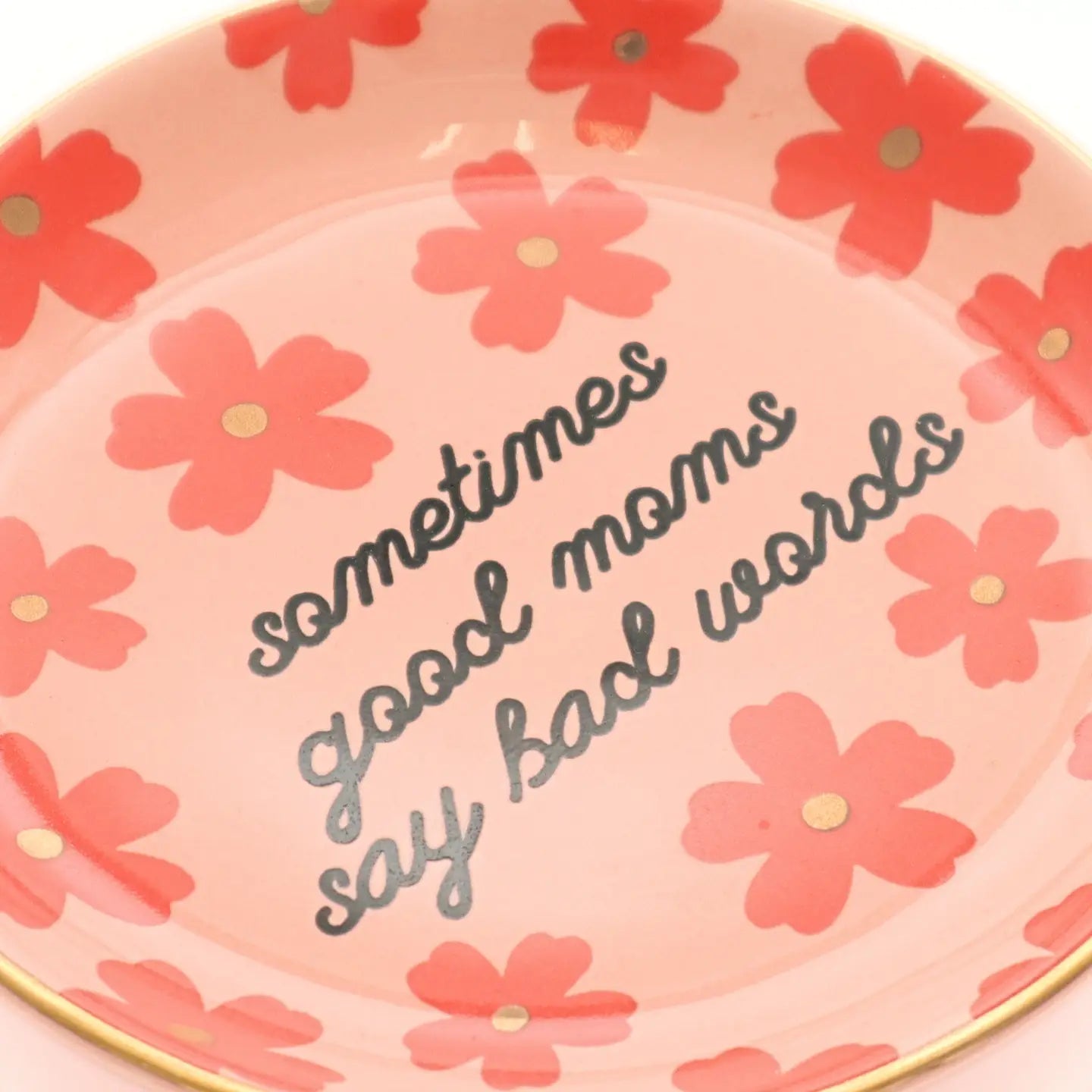 Trinket Tray - Sometimes Good Moms Trinket Tray