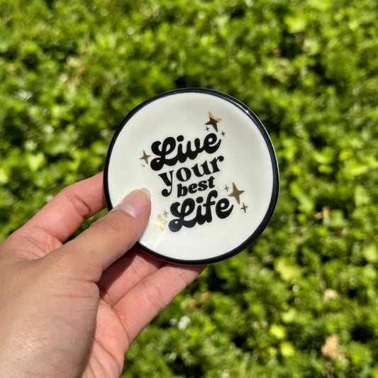 Trinket Tray - Live Your Best Life Ring Dish