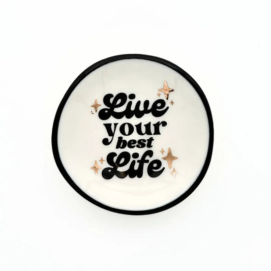 Trinket Tray - Live Your Best Life  Ring Dish