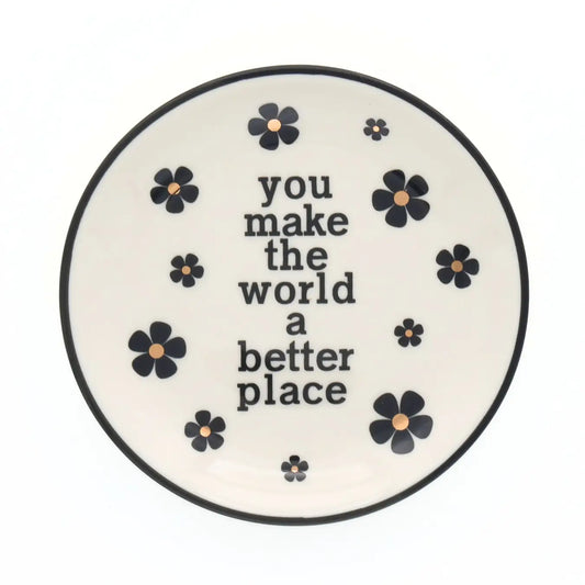 Trinket Tray - You Make The World A Better Place